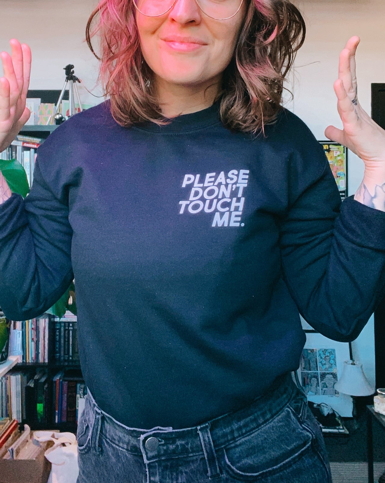 Please Don’t Touch Me Sweatshirt