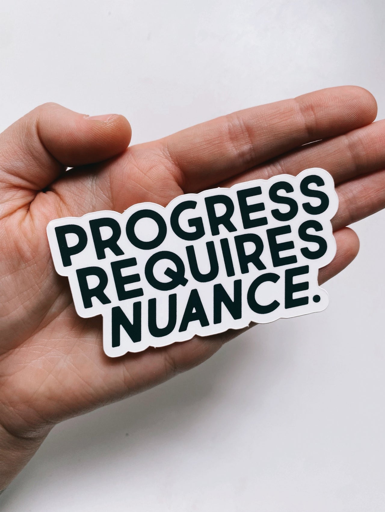 Progress Requires Nuance Sticker