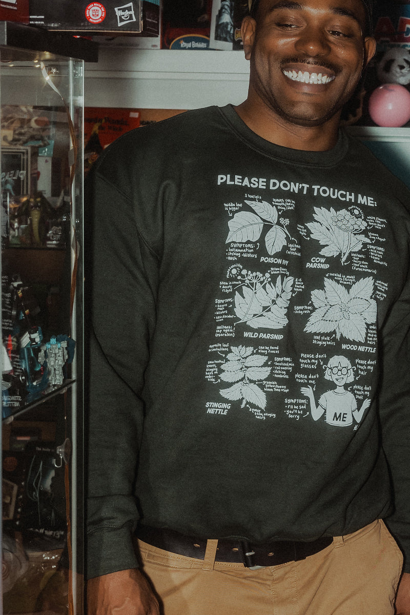 Please Don't Touch Me Sweatshirt